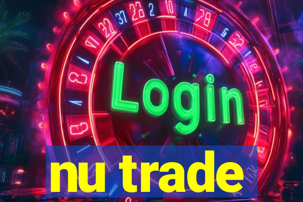 nu trade